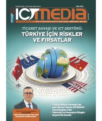 ICT MEDİA DERGİSİ MAYIS 2025 SAYISI YAYINDA!