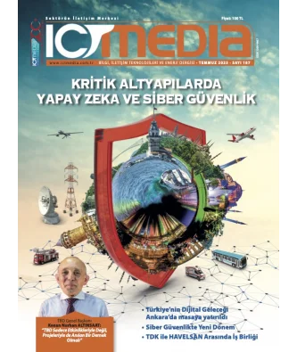 ICT MEDİA DERGİSİ TEMMUZ 2025 SAYISI YAYINDA!