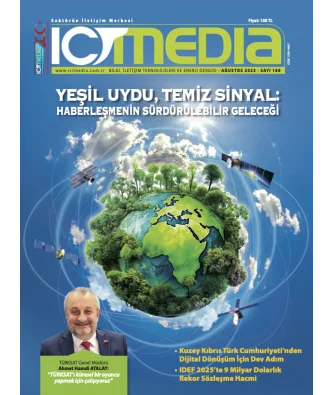 ICT MEDİA DERGİSİ AĞUSTOS 2025 SAYISI YAYINDA!