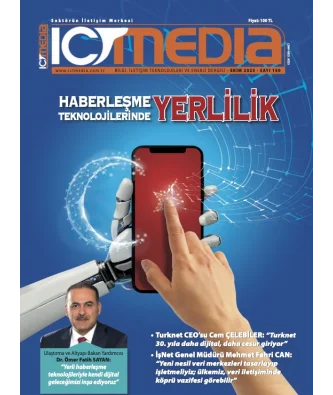 ICT MEDİA DERGİSİ EKİM 2025 SAYISI YAYINDA!