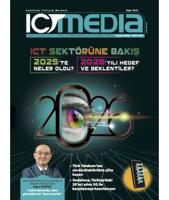 ICT MEDİA DERGİSİ OCAK 2026 SAYISI YAYINDA!