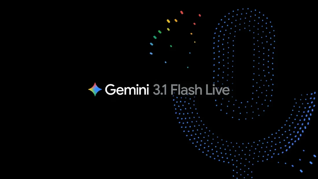 Google, Gemini 3.1 Flash Live ile sesli yapay zekâ deneyimini yeniledi